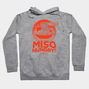 Miso Hungry! Funny Ramen Lover Hoodie